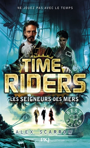 Time riders. Vol. 7. Les seigneurs des mers - Alex Scarrow