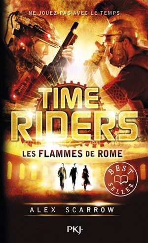 Time riders. Vol. 5. Les flammes de Rome - Alex Scarrow