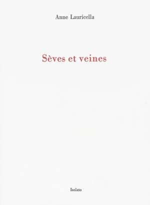 Sèves et veines - Anne Lauricella