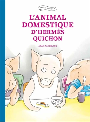 L'animal domestique d'Hermès Quichon - Anaïs Vaugelade