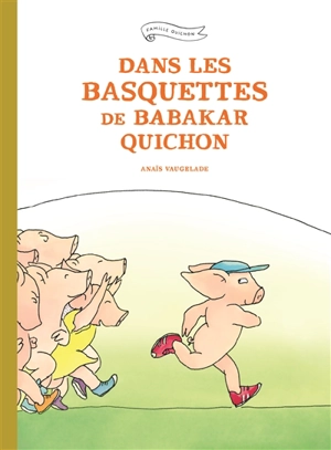 Dans les basquettes de Babakar Quichon - Anaïs Vaugelade