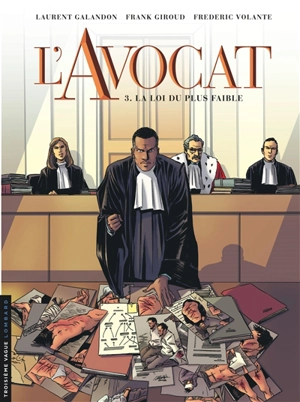 L'avocat. Vol. 3. La loi du plus faible - Laurent Galandon
