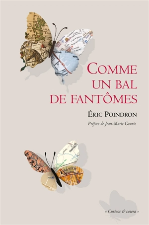 Comme un bal de fantômes : camaraderie & chemins chuchotés - Eric Poindron