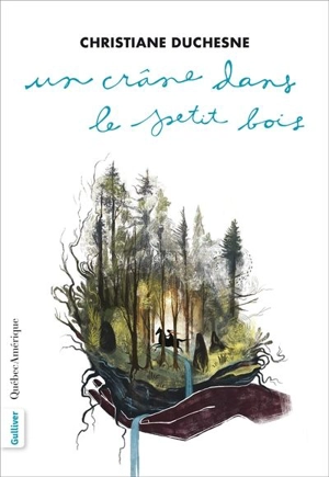 Un crâne dans le petit bois - Christiane Duchesne