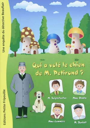 Une enquête du détective Beauflair. Qui a volé le chien de M. Petirond ? - Laurence Van Gysel