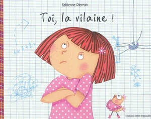 Toi, la vilaine ! - Fabienne Pierron