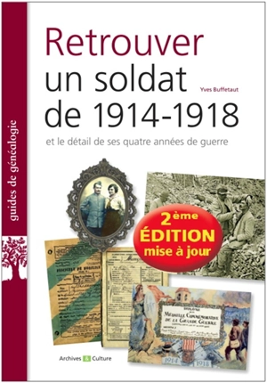 Retrouver un soldat de 1914-1918 et le détail de ses quatre années de guerre - Yves Buffetaut