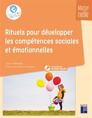 Rituels pour développer les compétences sociales et émotionnelles : maternelle - Laure Reynaud