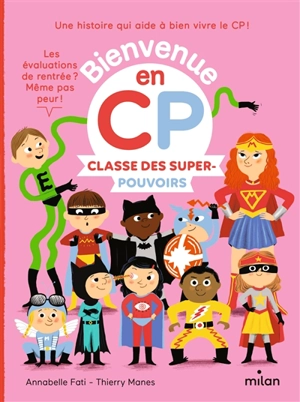 Bienvenue en CP. Classe des super-pouvoirs - Annabelle Fati