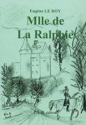 Mlle de La Ralphie - Eugène Le Roy