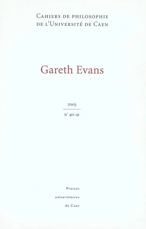 Cahiers de philosophie de l'Université de Caen, n° 40-41. Gareth Evans