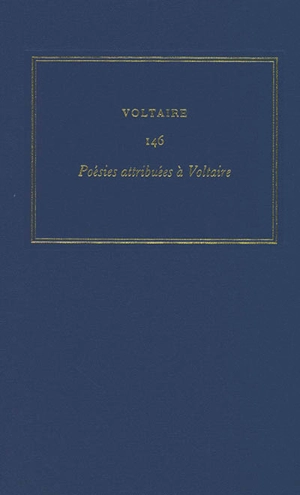 Les oeuvres complètes de Voltaire. Vol. 146. Poésies attribuées à Voltaire - Voltaire