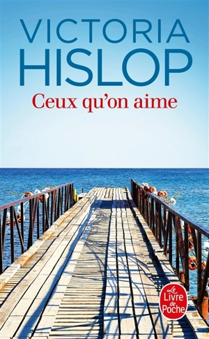 Ceux qu'on aime - Victoria Hislop