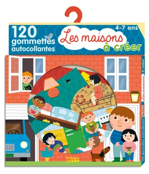 Les maisons à créer : 120 gommettes autocollantes : 4-7 ans - Mélusine Allirol