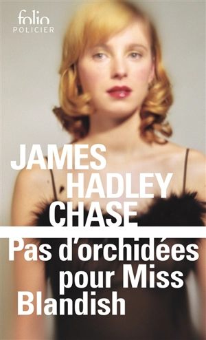 Pas d'orchidées pour miss Blandish - James Hadley Chase