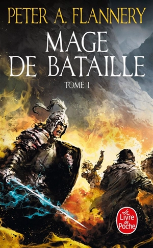 Mage de bataille. Vol. 1 - Peter A. Flannery