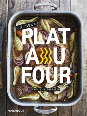 Un seul plat au four : facile à préparer - Molly Shuster