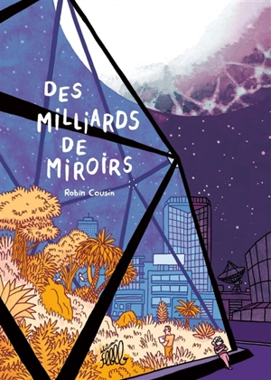 Des milliards de miroirs - Robin Cousin