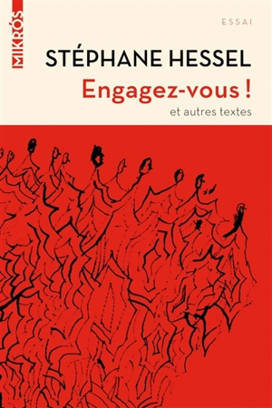 Engagez-vous ! : et autres textes - Stéphane Hessel