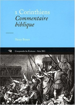 1 Corinthiens : commentaire biblique - Henry Bryant