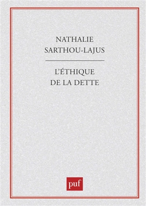 L'éthique de la dette - Nathalie Sarthou-Lajus