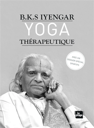 Yoga thérapeutique - Belur Krishnamacharya Sundararaja Iyengar