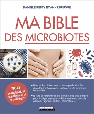Ma bible des microbiotes - Danièle Festy