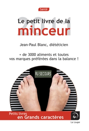 Le petit livre de la minceur : les calories des aliments du quotidien - Jean-Paul Blanc