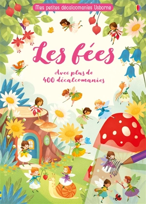 Les fées : avec plus de 400 décalcomanies - Gaia Bordicchia