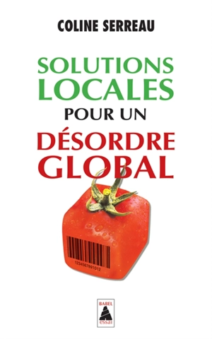 Solutions locales pour un désordre global - Coline Serreau