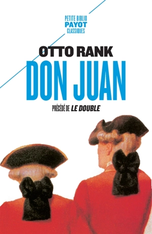 Don Juan. Le double - Otto Rank