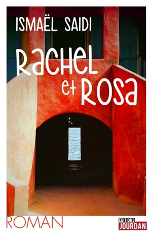 Rachel et Rosa - Ismaël Saidi