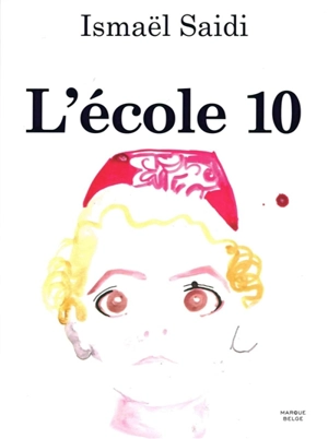 L'école 10 - Ismaël Saidi