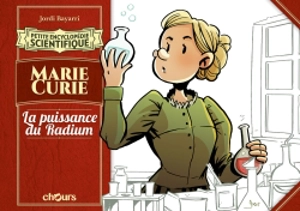 Marie Curie : la puissance du radium - Jordi Bayarri