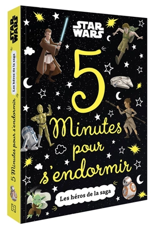 Star Wars : 5 minutes pour s'endormir : les héros de la saga - Walt Disney company