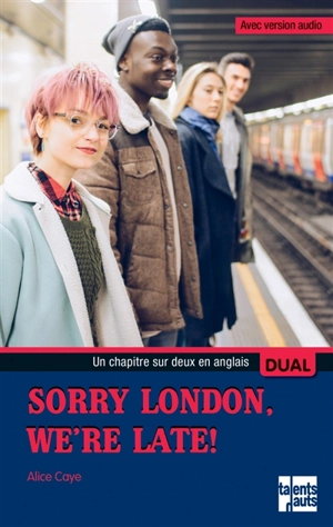 Sorry London, we're late ! - Alice Caye