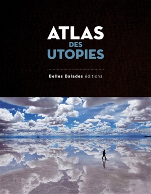 Atlas des utopies - Ophélie Chavaroche