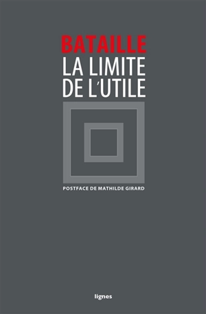 La limite de l'utile - Georges Bataille