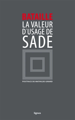 La valeur d'usage de D.A.F. de Sade : décembre 1929-janvier 1930 - Georges Bataille