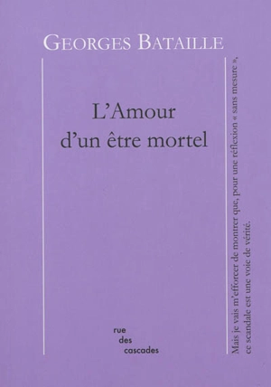 L'amour d'un être mortel - Georges Bataille