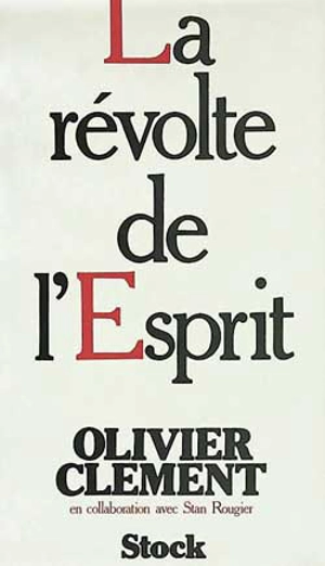 La révolte de l'esprit - Olivier Clément