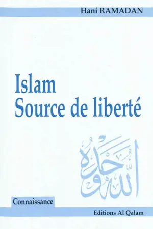 Islam, source de liberté - Hani Ramadan