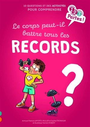 Le corps peut-il battre tous les records ? - Patricia Laporte-Muller