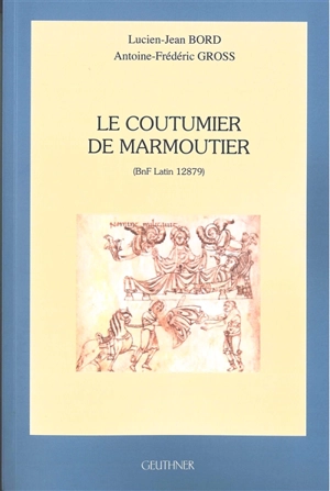 Le coutumier de Marmoutier : BnF latin 12.879