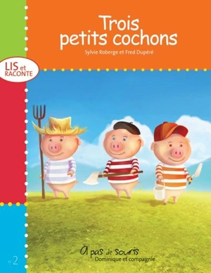 Trois petits cochons - Sylvie Roberge-Blanchet