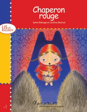 Chaperon rouge : Niveau de lecture 2 - Sylvie Roberge-Blanchet