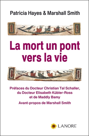 La mort un pont vers la vie - Patricia Hayes