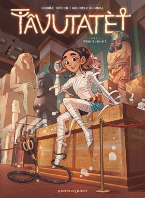 Tâvutatèt. Vol. 1. Poursuivie ! : OP BD héroïnes - Carole Trébor