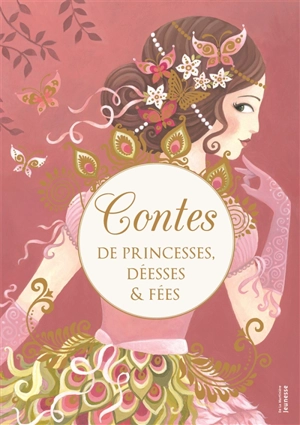 Contes de princesses, déesses & fées - Martine Laffon