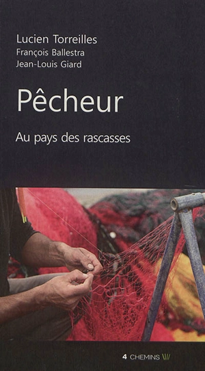 Pêcheur au pays des rascasses - Lucien Torreilles